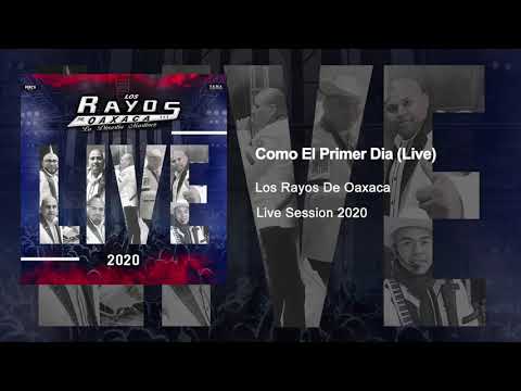 Como El Primer Día - LIVE 2020 / Los Rayos de Oaxaca
