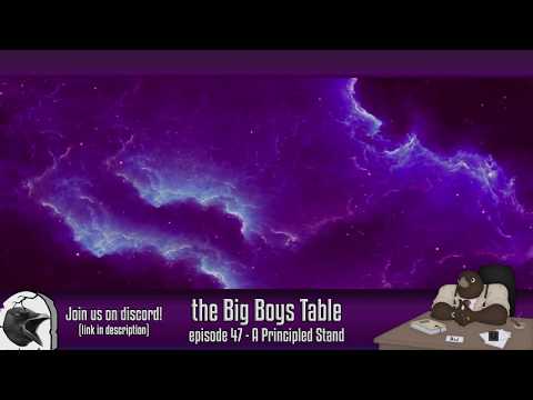 The Big Boys Table 47 - A Principled Stand