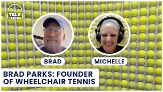 Brad Parks: Founder of Wheelchair Tennis
