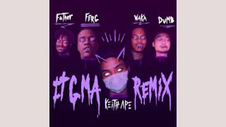 KeithApe - It G Ma Remix [Lyrics In Description]
