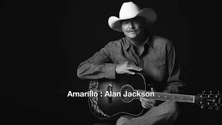 Amarillo : Alan Jackson