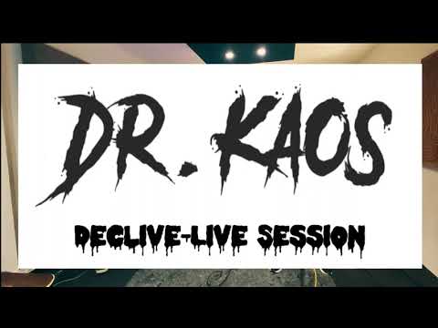 Declive Live-Session Dr. Kaos