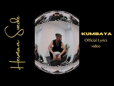 Herman Suede - Kumbaya (Official Lyrics Video)