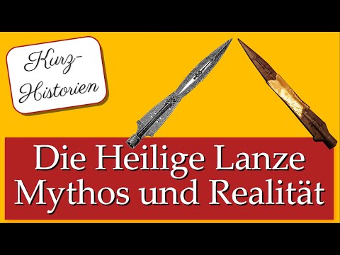 Die Heilige Lanze - zwischen Mythos und Realität