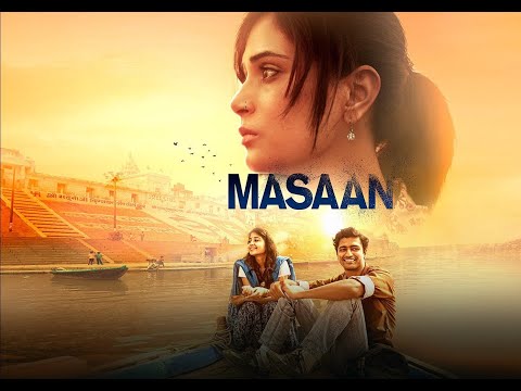 Masaan Full Movie