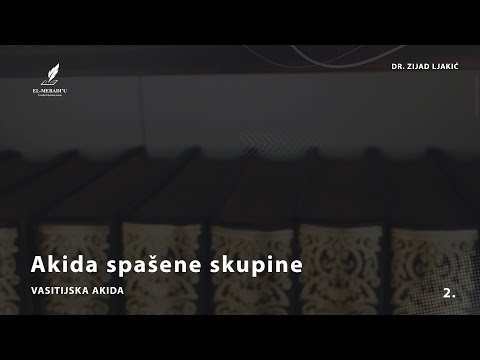AKIDA SPAŠENE SKUPINE - Vasitijska akida #2 - dr. Zijad Ljakić