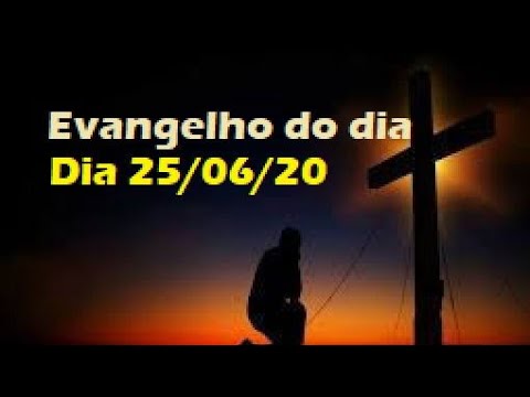 Evangelho do dia 25/06/20 com reflexão, Seja melhor!