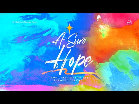 A Sure Hope | 2023 CCF Christmas Special