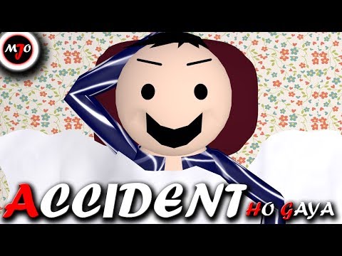 MAKE JOKE OF ||MJO|| - ACCIDENT HO GAYA