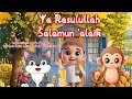 Ya Rasulullah Salamun Alaik Lagu Anak Islami Animasi Hewan Lucu Sholawat Full Lirik Arab Terjemah