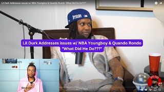 Lil Durk Addresses issues w/ NBA Youngboy & Quando Rondo What Did He Do??? | Reaction Video