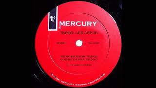 Jerry Lee Lewis - We Both Know Which One Of Us Was Wrong