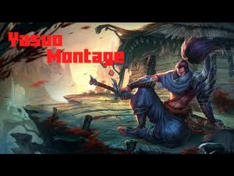 League Of Legends - Yasuo Montage