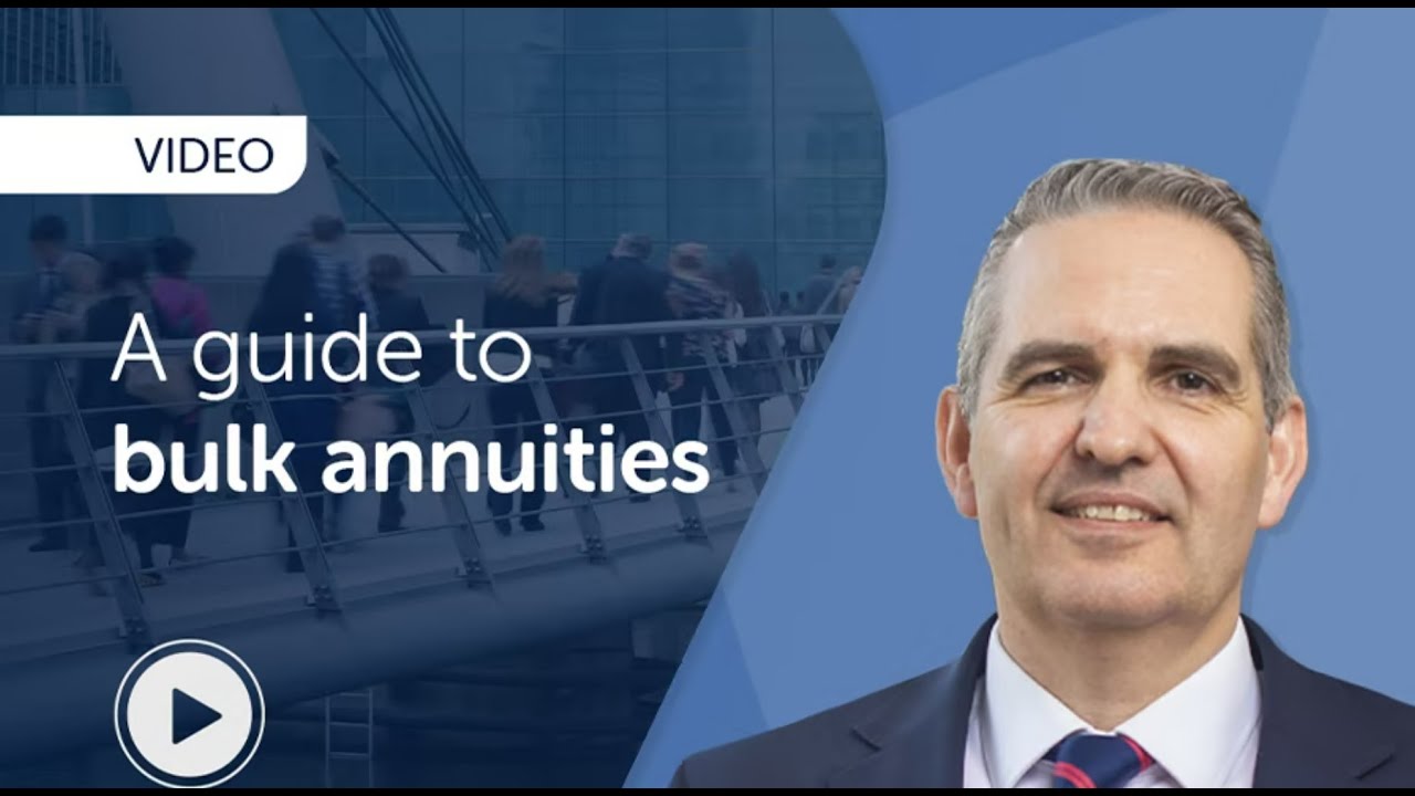 Your guide to bulk annuities