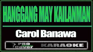 Hanggang May Kailanman - CAROL BANAWA (KARAOKE)