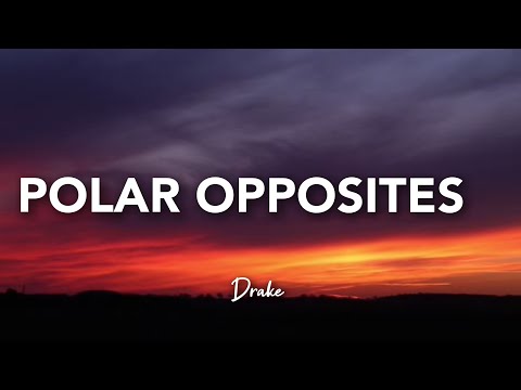 Polar Opposites LYRICS | Drake