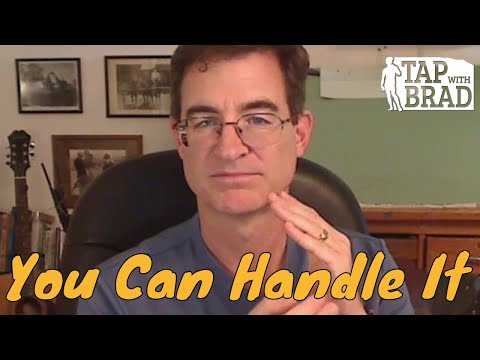 You Can Handle It - Tapping with Brad Yates