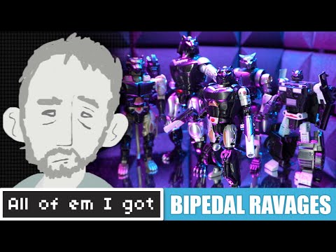 All of em I Got - Transformers | Bipedal Ravages