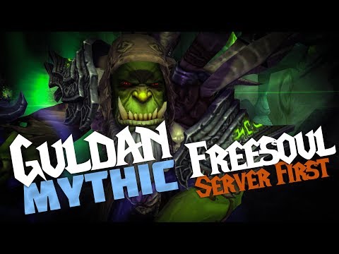 Gul'dan Mythic // Server First // Freesoul // HardMode