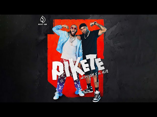 Pikete von Nicky Jam & El Alfa ((jetzt ansehen))