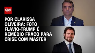 Vídeo: Análise: Foto Flávio-Trump é remédio fraco para crise com Vorcaro | LIVE CNN