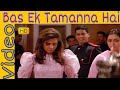 Bas Ek Tamanna Hai | Alka Yagnik, Kumar Sanu | Salaami | Ayub Khan, Samyukta | HD Song