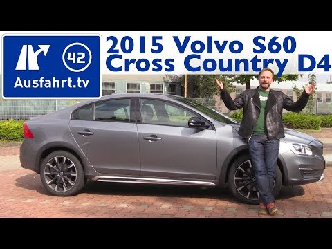 2015 Volvo S60 Cross Country D4 AWD Summum - Kaufberatung, Test, Review