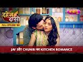 Jay Aur Chunri Ne Kiya Kitchen Mein Romance FULL EPISODE 182 Dahej Daasi Nazara TV