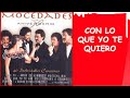 MOCEDADES 30 ANIVERSARIO | CON LO QUE YO TE QUIERO