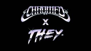 Chromeo – Must’ve Been (feat. DRAM) [Chromeo x THEY. Version]