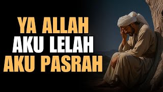 Download lagu Berserah Dirilah, Pasrahkan Kepada Allah Maka Semua Masalahmu Akan Teratasi mp3