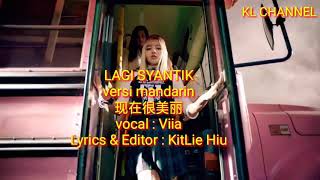 LAGI SYANTIK VERSI MANDARIN LAGI SYANTIK VERSI MANDARIN