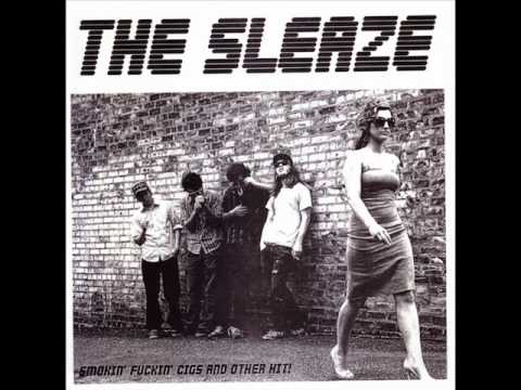 The Sleaze - Smokin' Fuckin' Cigs