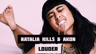 Natalia Kills &amp; Akon - Louder (Official Audio)