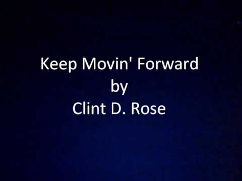 Clint D. Rose - Keep Movin' Forward