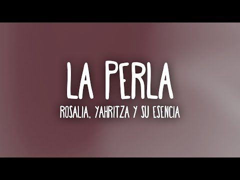 ROSALÍA - La Perla (Letra) feat. Yahritza Y Su Esencia
