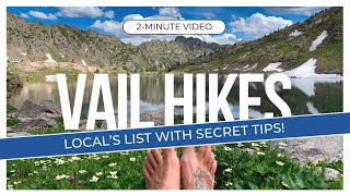 Stunning Vail, Colorado Hikes with Local Insight