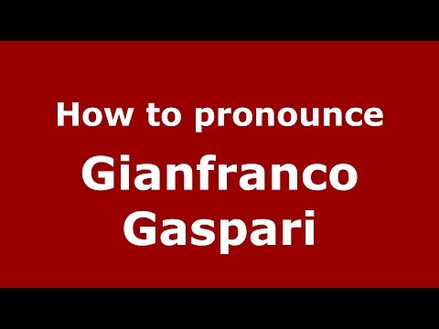 How to pronounce Gianfranco Gaspari (Italian/Italy)  - PronounceNames.com