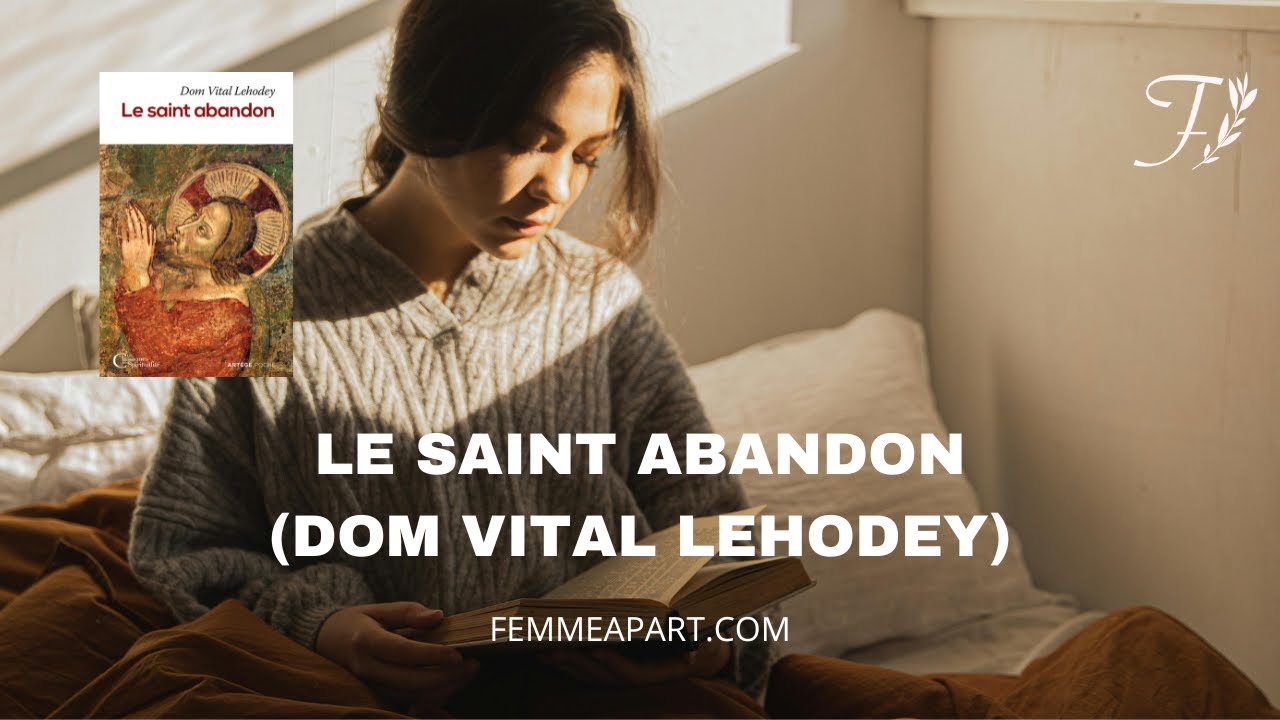 The Holy Abandonment (Dom Vital Lehodey) // Book Chronicle #96