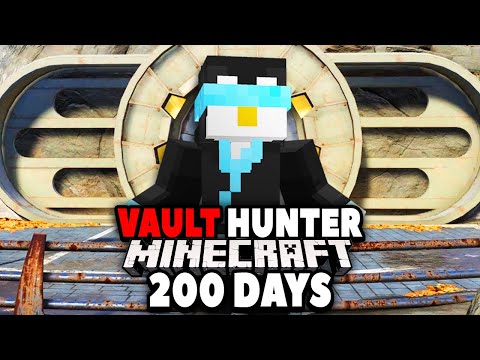 I Survived 200 Days as a VAULT HUNTER!