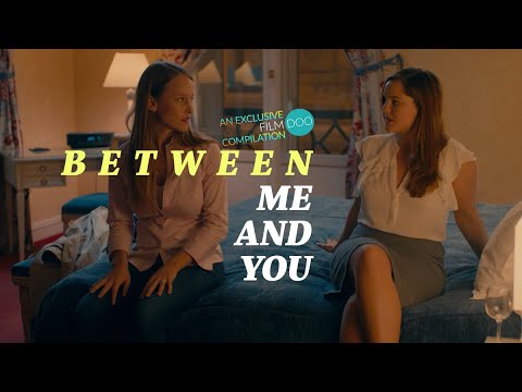 Between Me and You (LGBT, Female Sexuality, Lesbian) FILMDOO EXCLUSIVE COMPILATION - TEASER CLIP