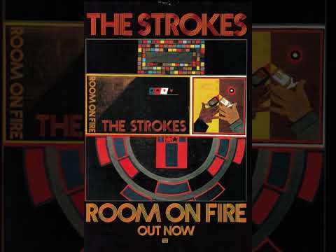 The Strokes - Room On Fire (Full Album) HQ