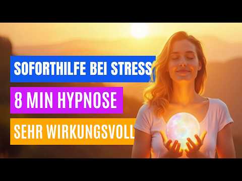 SOFORT HILFE BEI STRESS | 8 Minuten geführte Hypnose zur schnellen Entspannung