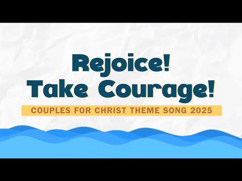 Rejoice! Take Courage! | CFC Theme Song 2025 Lyric Video