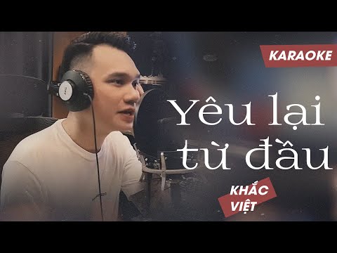 Yêu Lại Từ Đầu - Khắc Việt | Karaoke Beat Chuẩn Mới Nhất