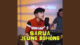 Download lagu Sarua Jeung Bohong mp3