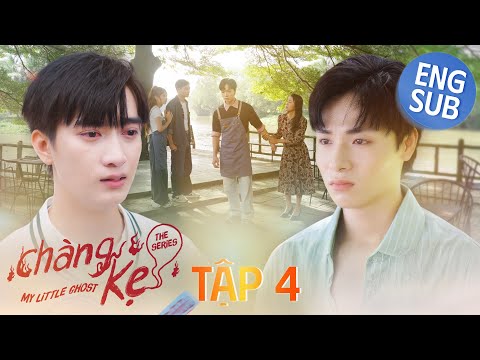[Eng Sub EP.4] CHÀNG KẸ | MY LITTLE GHOST | PHIM BOYS LOVE VIỆT NAM