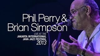 Phil Perry & Brian Simpson Live at Java Jazz Festival 2013