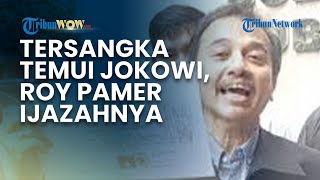 Jokowi Terima Kunjungan Tersangka Tuduhan Ijazah Palsu, Roy Suryo Pamerkan Ijazah: Silakan Diuji