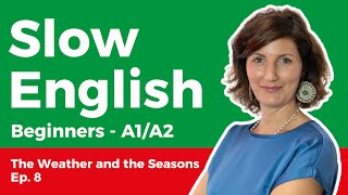 Slow English Listening for Beginners (A1-A2) – The Weather and the Seasons 8/20